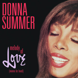 Donna Summer的專輯Melody Of Love (Wanna Be Loved)