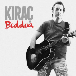 收聽Kiraç的Beddua歌詞歌曲