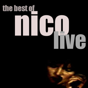 อัลบัม Best Of Nico: LIVE ศิลปิน Nico（罗马尼亚）