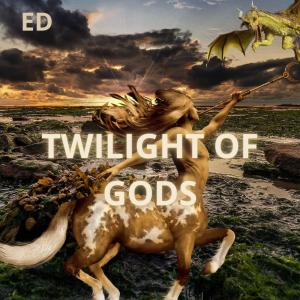 Twilight of Gods dari ED
