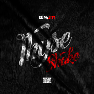 Listen to Thyze Shake (Explicit) song with lyrics from Supajitt