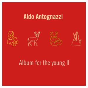 Aldo Antognazzi的專輯Album for the Young II