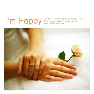 I Am Happy