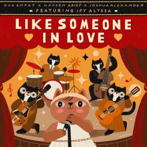 Album Like Someone In Love (feat. Ify Alyssa) from Dua Empat