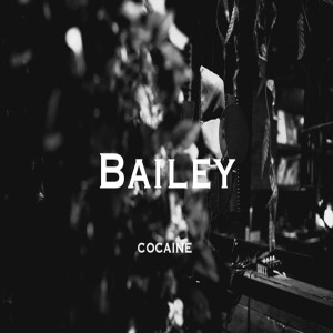 Bailey的专辑Cocaine