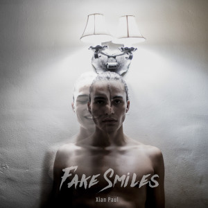 收聽Xian Paul的Fake Smiles歌詞歌曲