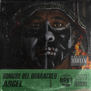 ดาวน์โหลดและฟังเพลง Hombre Del Huaracheo พร้อมเนื้อเพลงจาก Adgel