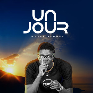 Listen to Un jour (Explicit) song with lyrics from Mwfak Newman