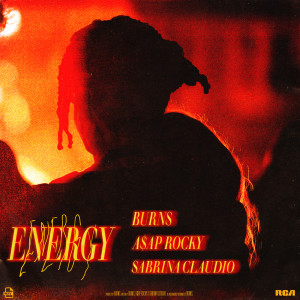 收聽BURNS的Energy (with A$AP Rocky & Sabrina Claudio)歌詞歌曲