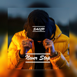 Listen to Never Stop song with lyrics from Salco