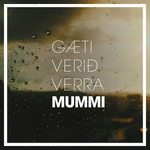 Listen to Bíddu song with lyrics from Mummi