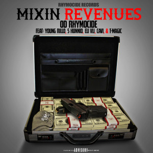Listen to Mixin Revenues (Explicit) song with lyrics from OD Rhymocide