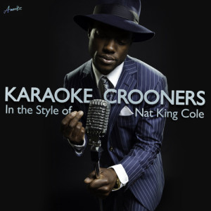 Ameritz Karaoke Crooners的專輯Karaoke Crooners (In the Style of Nat King Cole)