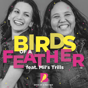 Birds Of A Feather的專輯Birds of a Feather (feat. Mil's Trills)