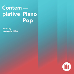 Album Contemplative Piano Pop from Alexandre Millet