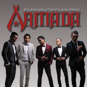 Album Pulang Malu Tak Pulang Rindu from Armada