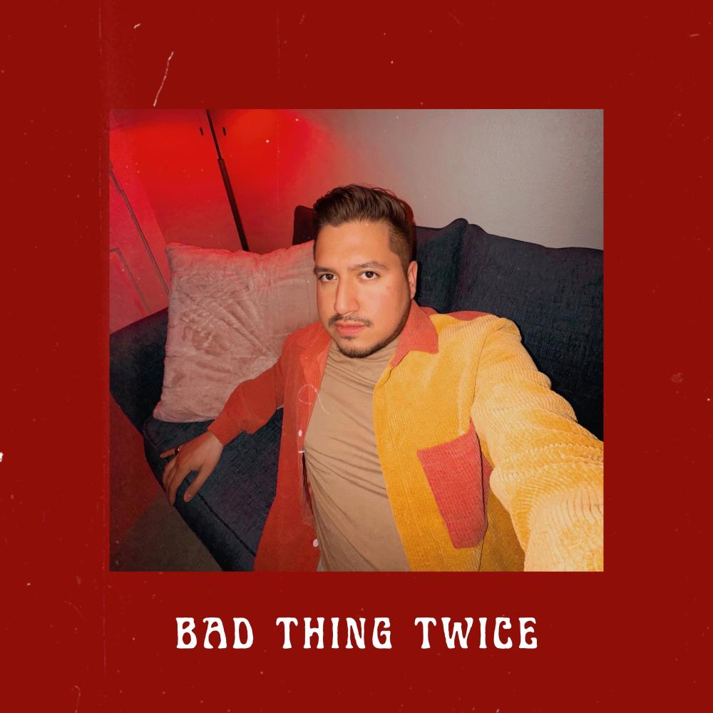 Bad Thing Twice