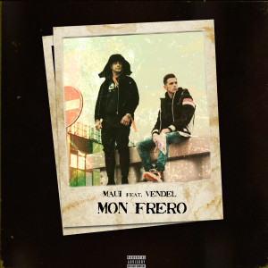Album Mon Frero (Explicit) oleh Maui