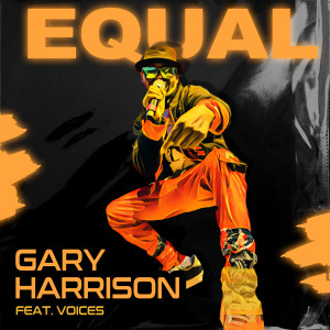 Listen to EQUAL (Radio Edit) song with lyrics from Gary Harrison