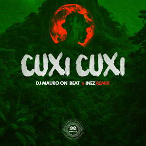 Listen to Cuxi Cuxi (Remix) song with lyrics from Dj Mauro On Beat