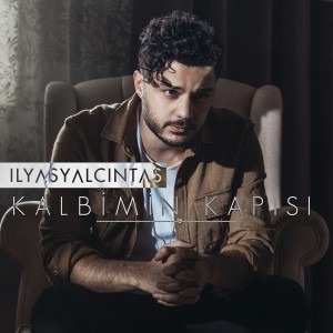 Dengarkan Kalbimin Kapısı lagu dari İlyas Yalçıntaş dengan lirik