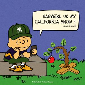 ดาวน์โหลดและฟังเพลง CALIFORNIA SNOW (feat. Andrea Flowers) พร้อมเนื้อเพลงจาก Notkyle