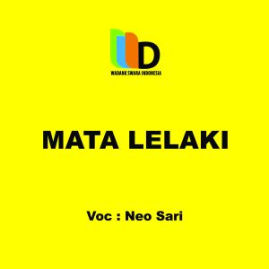 收聽Neo Sari的Mata Lelaki歌詞歌曲