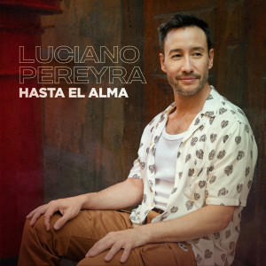 Luciano Pereyra的專輯Hasta El Alma