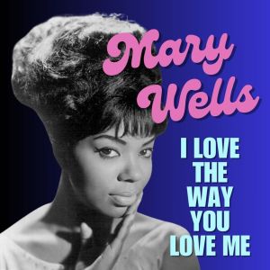 Dengarkan Bye Bye Baby lagu dari Mary Wells dengan lirik