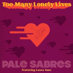 Album Too Many Lonely Lives from Pale Sabres