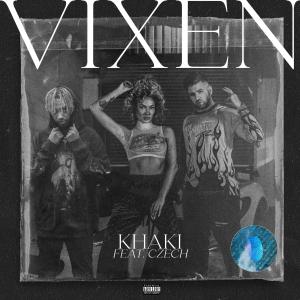 อัลบัม Vixen (feat. Czech) (Explicit) ศิลปิน Khaki