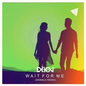 Album Wait for Me (Animale Remix) (Radio Edit) oleh Animale