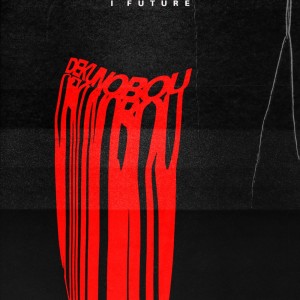 Dengarkan lagu D E K U N O B O U (Explicit) nyanyian I future dengan lirik