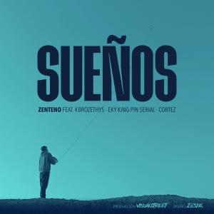 收聽zentenonastiaz的SUEÑOS (feat. KBROZETHYS, EKY & CORTEZ) (Explicit)歌詞歌曲