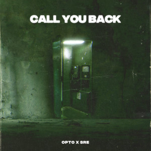 ดาวน์โหลดและฟังเพลง Call You Back พร้อมเนื้อเพลงจาก Opto Music