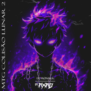 Dengarkan Mtg Colisão Lunar 2 (Explicit) lagu dari DJ RXRD dengan lirik