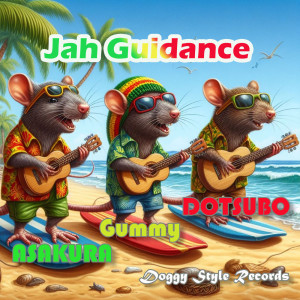 Dengarkan lagu Jah Guidance (feat. Gummy, 麻倉葉祐 & つぼんぬ) nyanyian Super Doggy dengan lirik