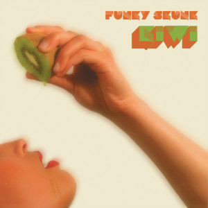 收聽Funky Skunk的Kiwi歌詞歌曲