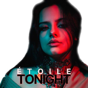 Etoile的專輯Tonight (Explicit)
