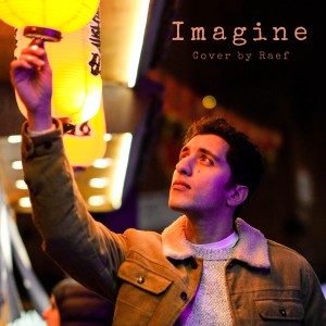 ดาวน์โหลดและฟังเพลง Imagine พร้อมเนื้อเพลงจาก Raef