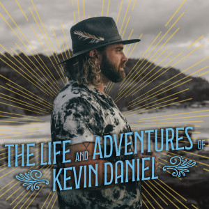 Kevin Daniel的專輯The Life and Adventures of Kevin Daniel