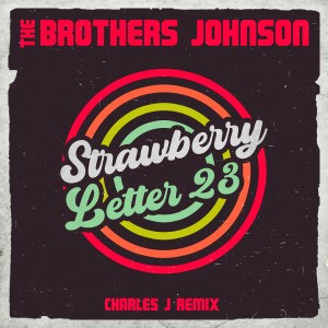 Album Strawberry Letter 23 (Charles J Remix) from The Brothers Johnson