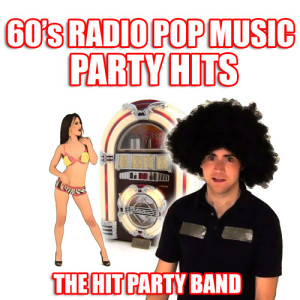 Party Hit Kings的專輯60's Radio Pop Music Party Hits