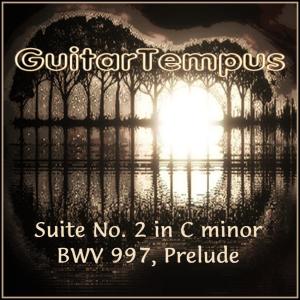 Album Suite No. 2 in C minor BWV 997, Prelude (feat. GuitarTempus) from 