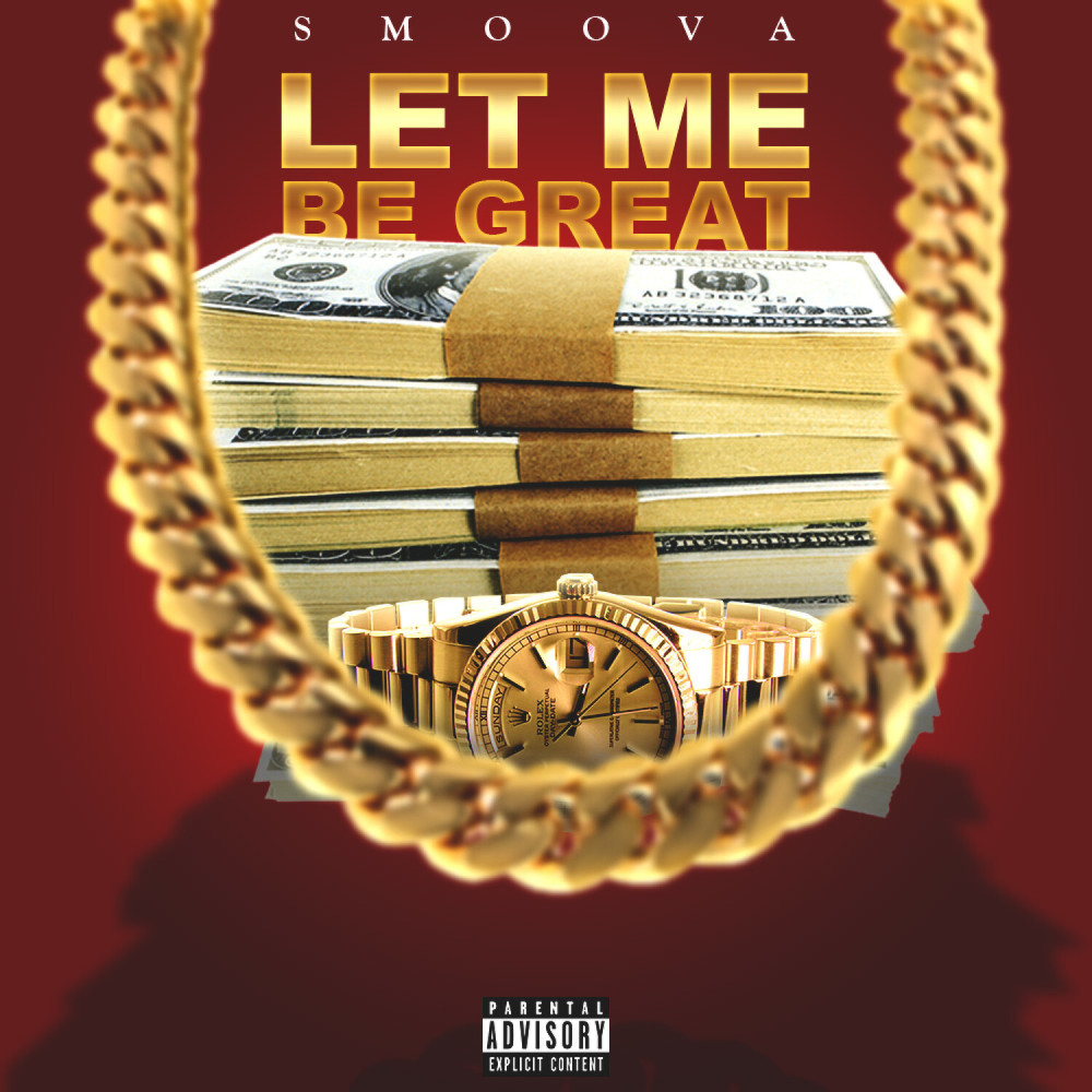 Let Me Be Great (Explicit)