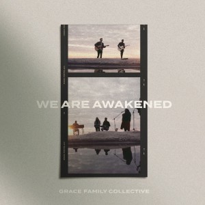 Grace Family Collective的專輯We Are Awakened