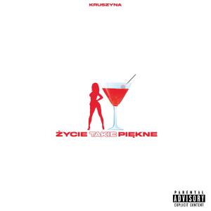 Album Życie takie piękne (Explicit) from Kruszyna