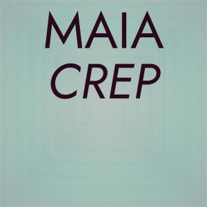 Various的专辑Maia Crep