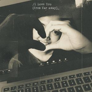 Album I Love You (From Far Away) from Witrie