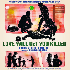 Album Love Will Get You Killed (Explicit) from Focus The Truth